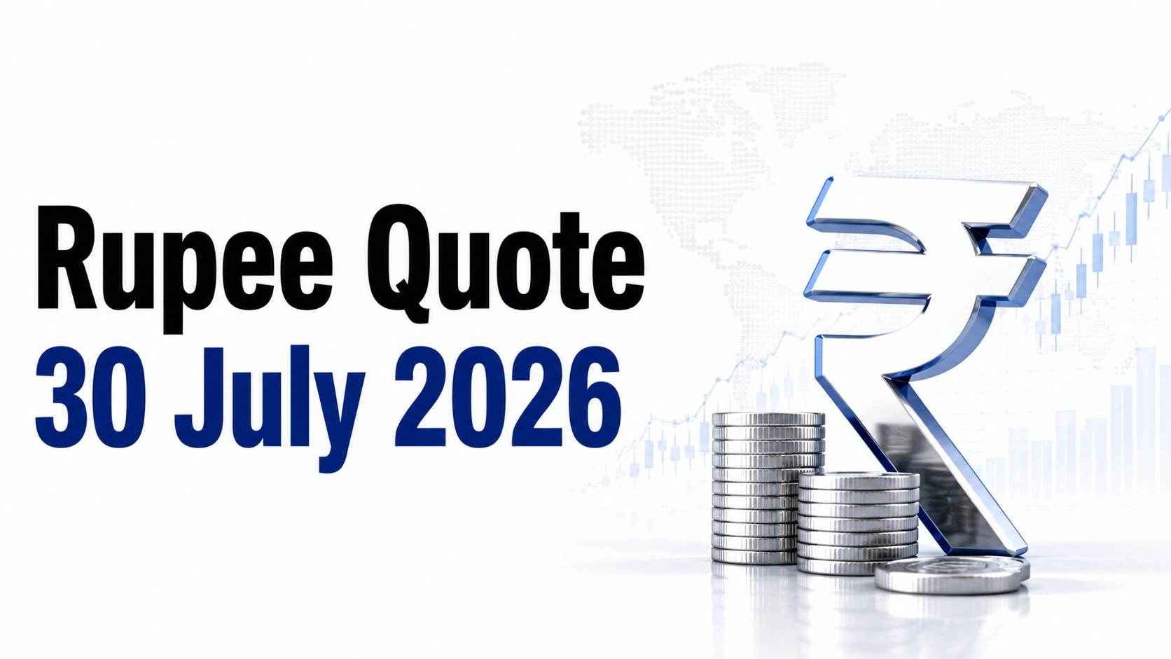 Rupee Quote: 30 July 2026