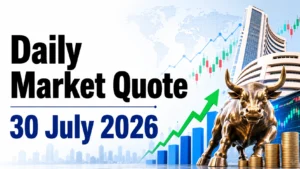 Daily Market Quote: 30 July 2026