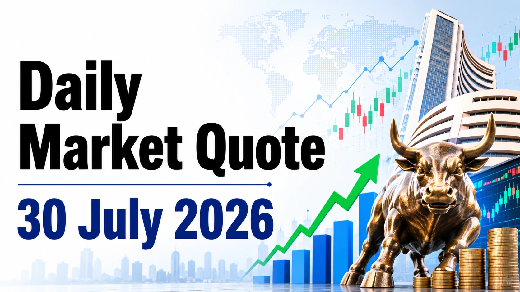 Daily Market Quote: 30 July 2026