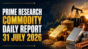 HSL Prime Research Commodity Daily Report 31 July 2026