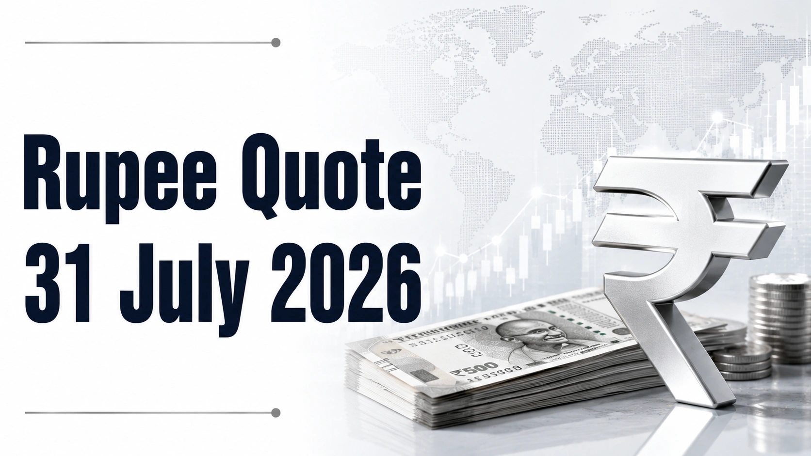  Rupee Quote: 31 July 2026