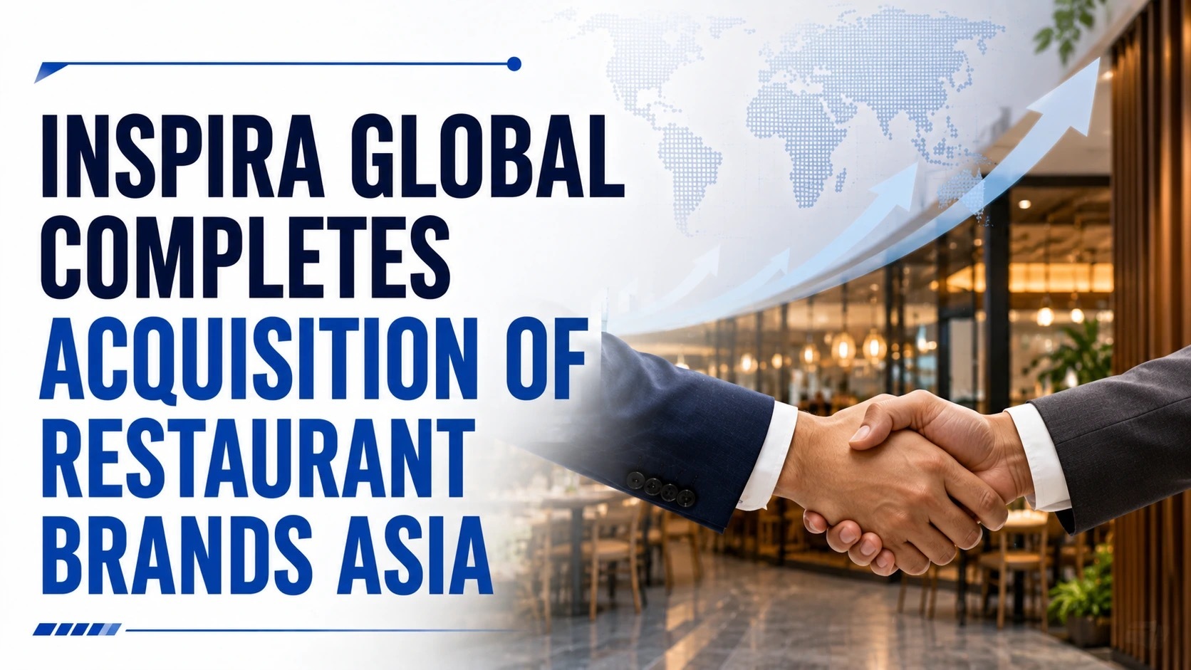 Inspira Global Completes Acquisition Of Restaurant Brands Asia