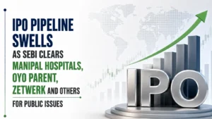 IPO Pipeline Swells as SEBI Clears Manipal Hospitals, OYO Parent, Zetwerk and Others for Public Issues