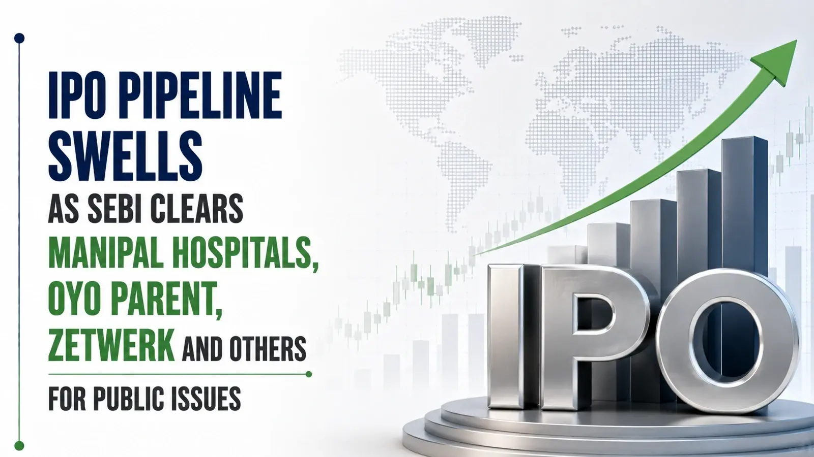 IPO Pipeline Swells as SEBI Clears Manipal Hospitals, OYO Parent, Zetwerk and Others for Public Issues
