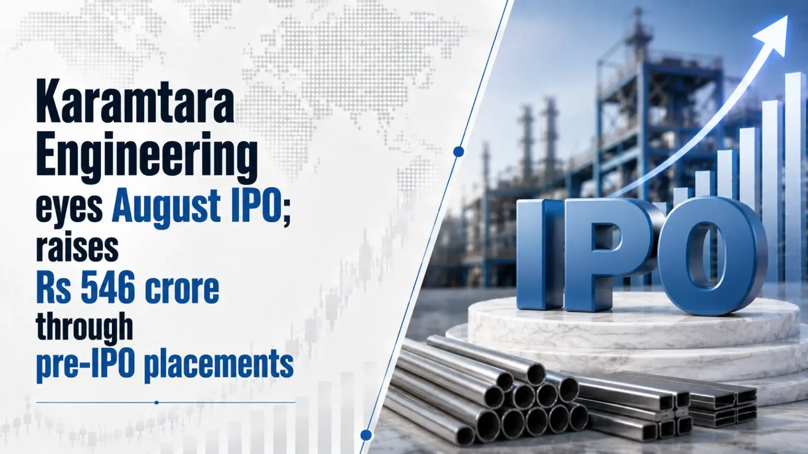Karamtara Engineering Eyes August IPO; Raises Rs 546 Crore Through Pre-IPO Placements