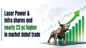 Laser Power & Infra Shares End Nearly 23 PC Higher in Market Debut Trade