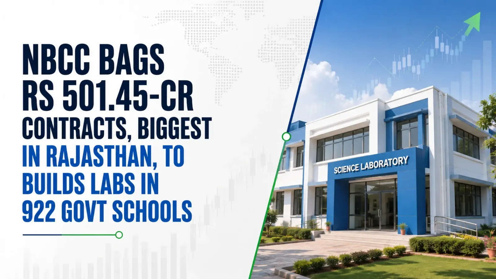 NBCC bags Rs 501.45-cr contracts, biggest in Rajasthan, to builds labs in 922 govt schools