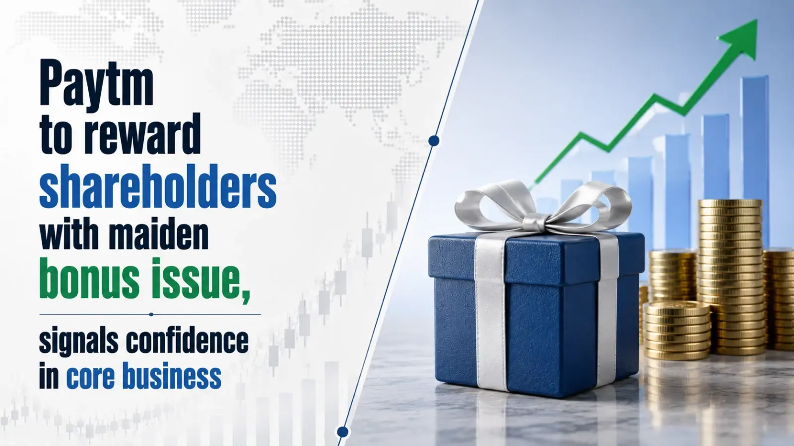 Paytm To Reward Shareholders With Maiden Bonus Issue, Signals Confidence in Core Business