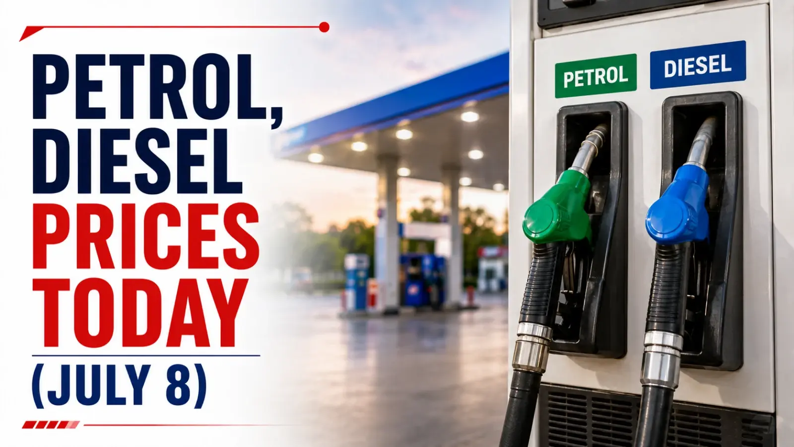 Petrol, Diesel Prices Today, July 8, 2026: As Oil Prices Rise, Check Whether Fuel Rates in Your City Have Jumped