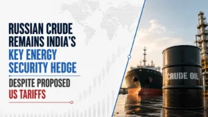 Russian Crude Remains India’s Key Energy Security Hedge Despite Proposed US Tariffs