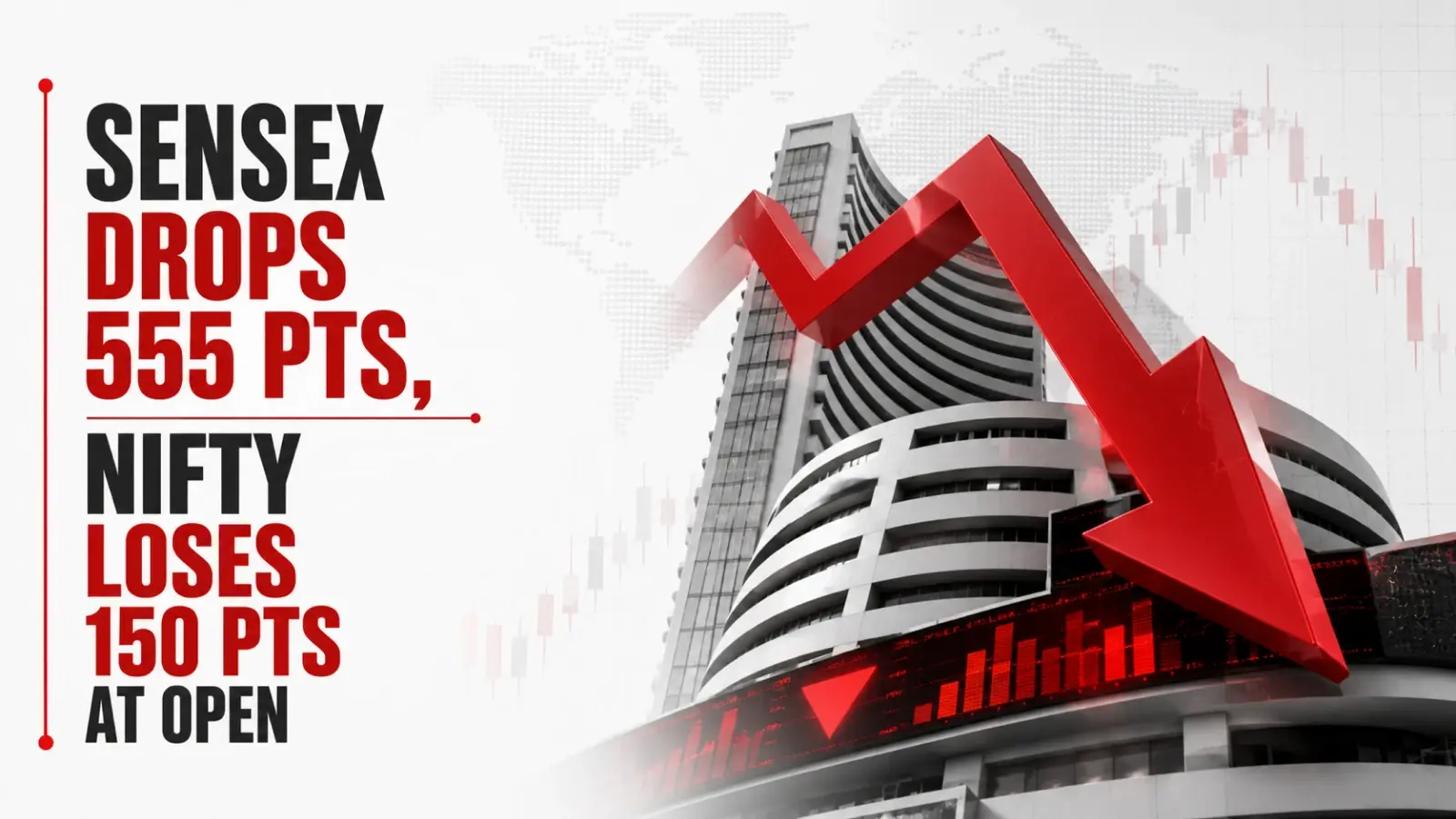 Sensex Drops 555 points, Nifty Loses 150 points at Open, Tracking Weak Asian, Wall Street equities; Oil Tops $90