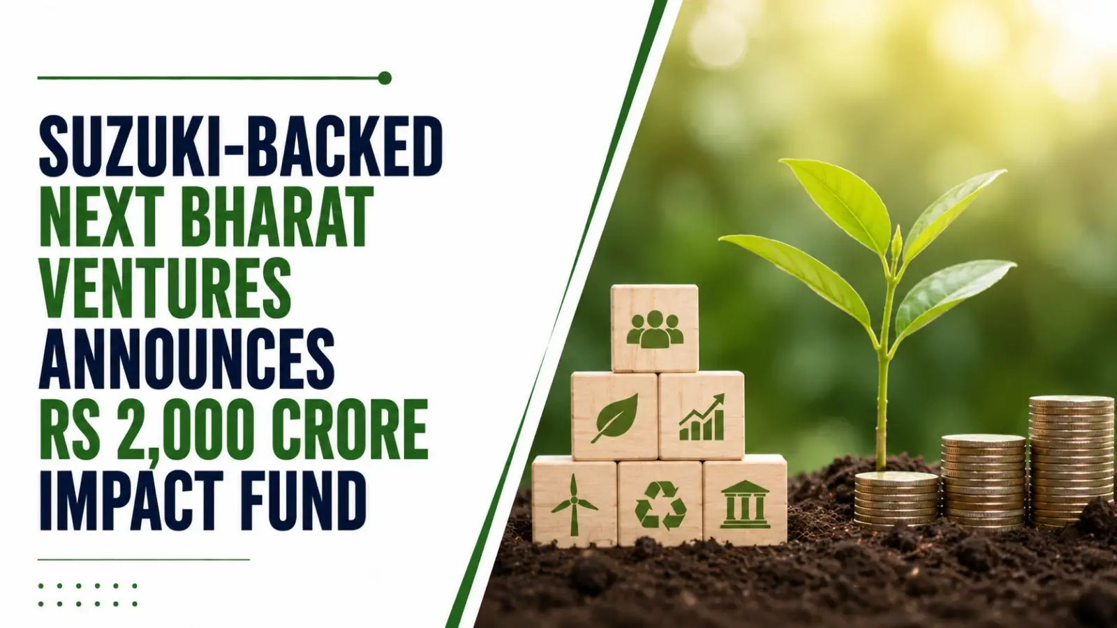 Suzuki-backed Next Bharat Ventures Announces Rs 2,000 Crore Impact Fund