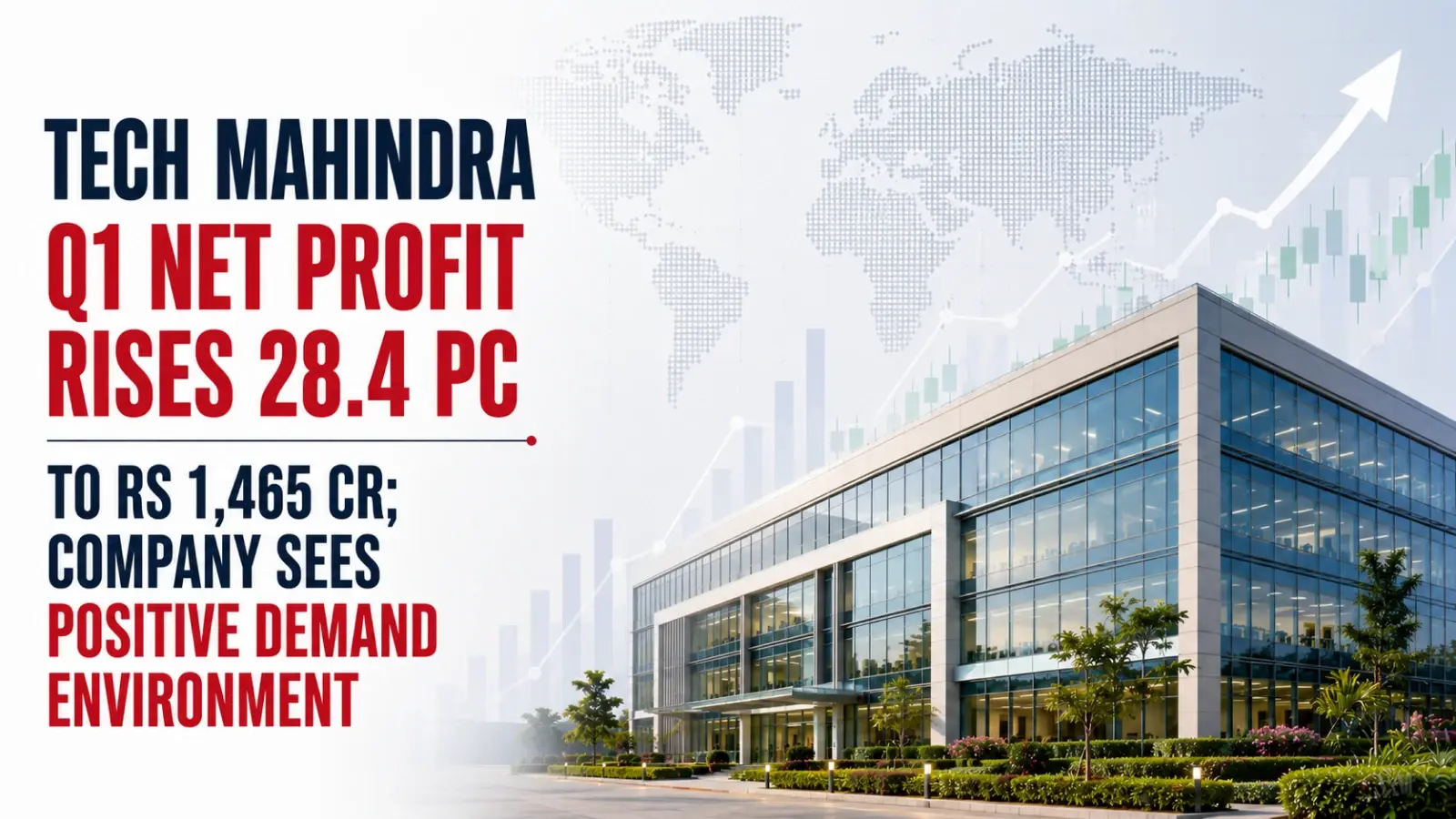 Tech Mahindra Q1 Net Profit Rises 28.4 PC to Rs 1,465 Cr; Company Sees Positive Demand Environment