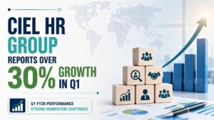 CIEL HR Group Reports Over 30% Growth in Q1