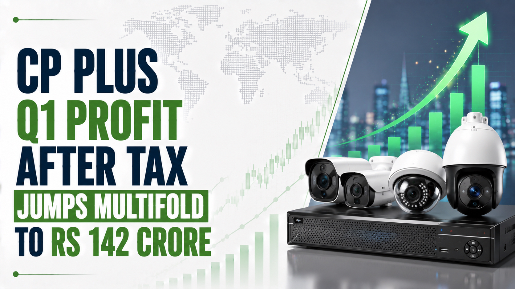 CP Plus Q1 Profit After Tax Jumps Multifold to Rs 142 Crore