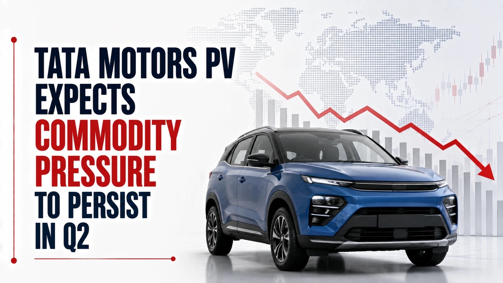 Tata Motors PV Expects Commodity Pressure To Persist in Q2, To Prioritise Cost-Cutting Measures