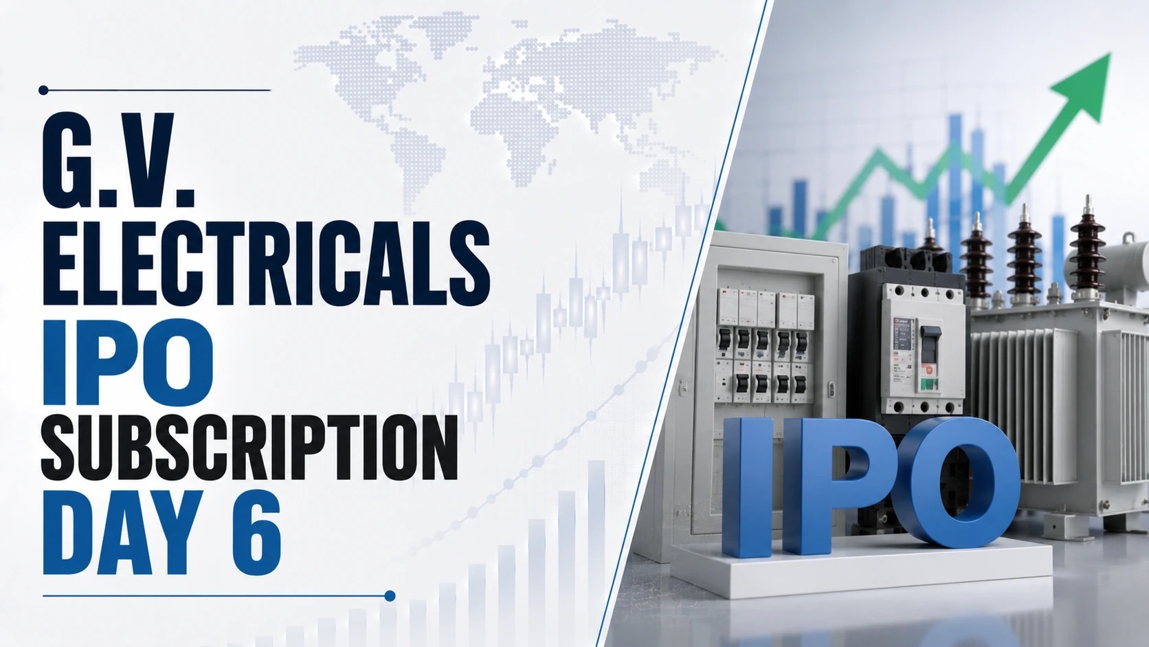 G.V. Electricals IPO Subscription Day 6: Demand crosses 134x as investors rush in on final day; issue closes today