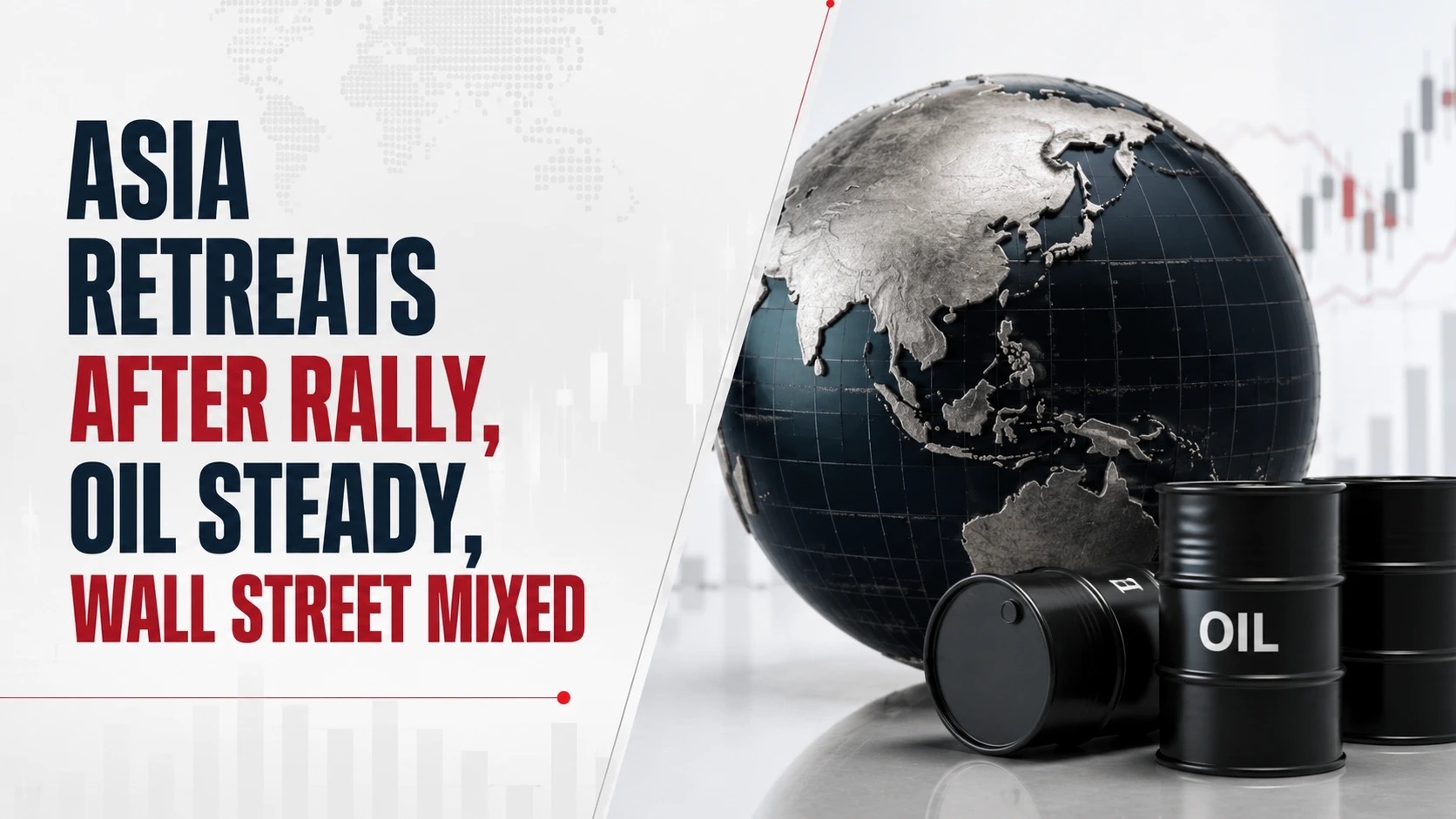 Asia Retreats After Rally, Oil Steady, Wall Street Mixed; India Seen Opening Flat to Positive 