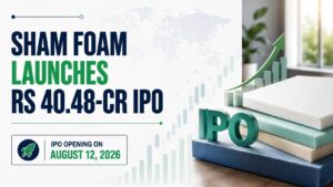 Sham Foam Launches Rs 40.48-cr IPO; Gets 2 PC Subscription on Day 1