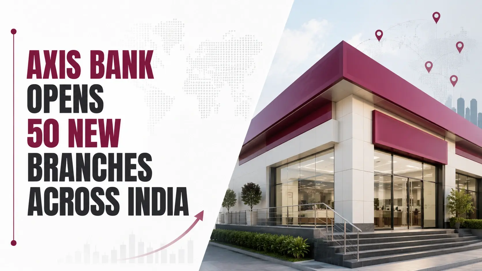 Axis Bank Opens 50 New Branches Across India