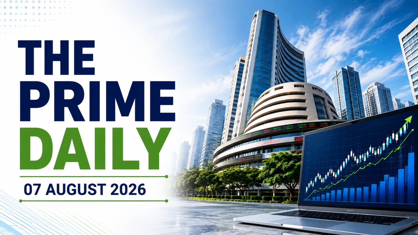 The Prime Daily: 07 August 2026