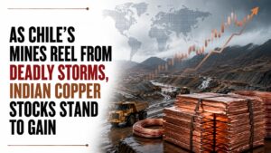 As Chile’s Mines Reel from Deadly Storms, Indian Copper Stocks Stand to Gain