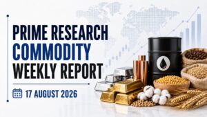 HSL Prime Research Commodity Weekly Report 17 August 2026