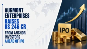 Augmont Enterprises Raises Rs 246 Cr From Anchor Investors Ahead of IPO