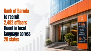 Bank of Baroda To Recruit 2,482 Officers Fluent in Local Language Across 20 States
