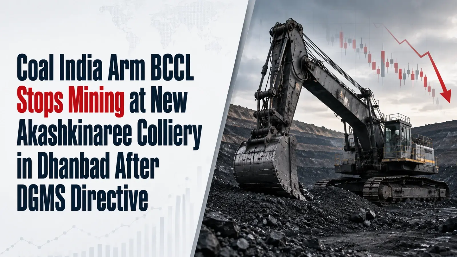 Coal India Arm BCCL Stops Mining at New Akashkinaree Colliery in Dhanbad After DGMS Directive