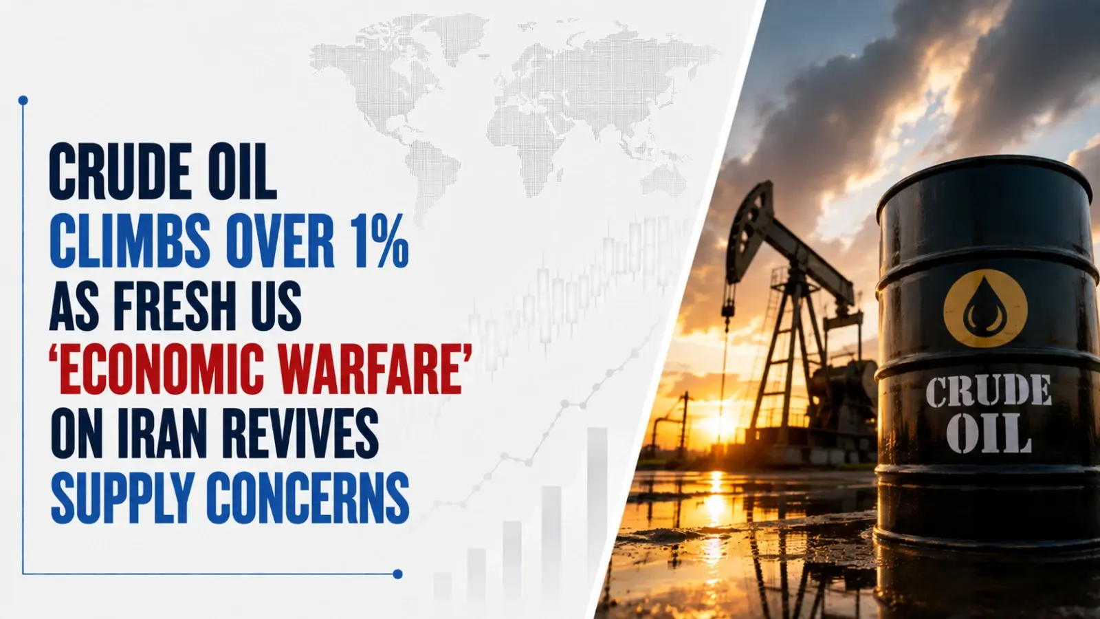 Crude Oil Climbs Over 1% As Fresh US ‘Economic Warfare’ on Iran Revives Supply Concerns