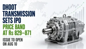Dhoot Transmission Sets IPO Price Band at Rs 829–871; Issue To Open on Aug 10