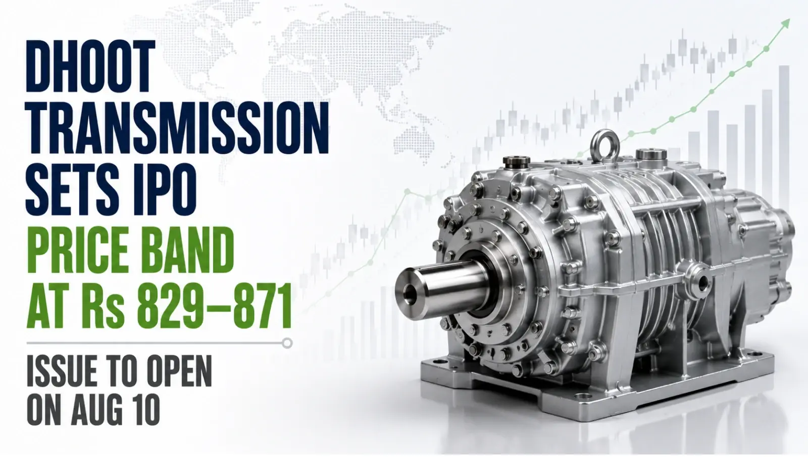 Dhoot Transmission Sets IPO Price Band at Rs 829–871; Issue To Open on Aug 10