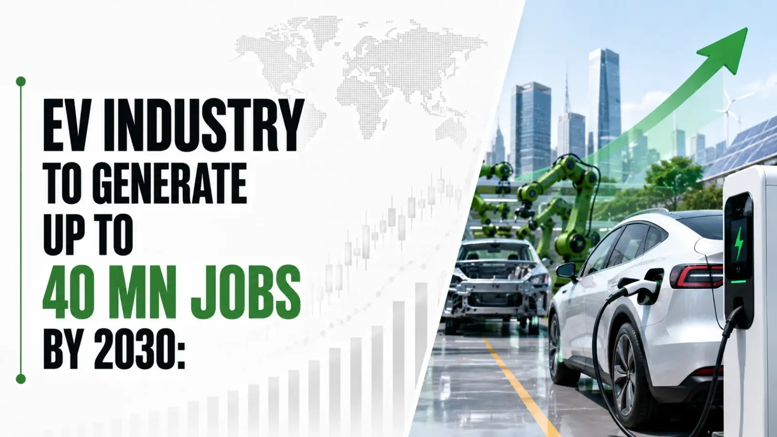 EV Industry To Generate up to 40 Mn Jobs by 2030: Report