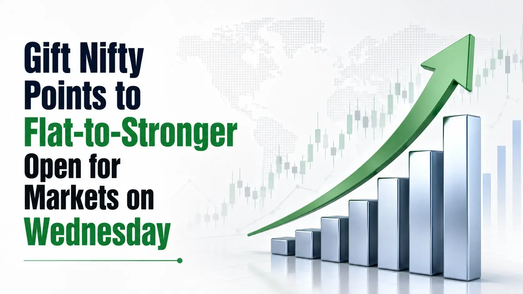 Gift Nifty Points to Flat-to-Strong Open for Markets on Wednesday