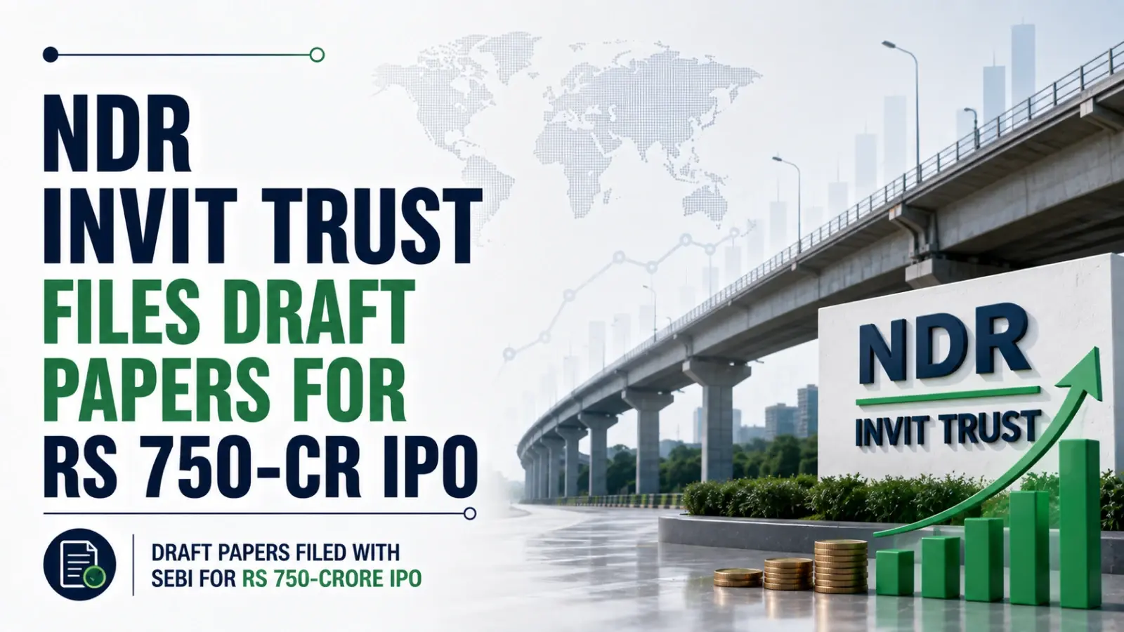 NDR InvIT Trust Files Draft Papers for Rs 750-Cr IPO