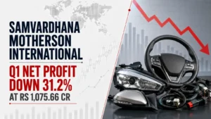 Samvardhana Motherson International Q1 Net Profit Down 31.2% at Rs 1,075.66 Cr