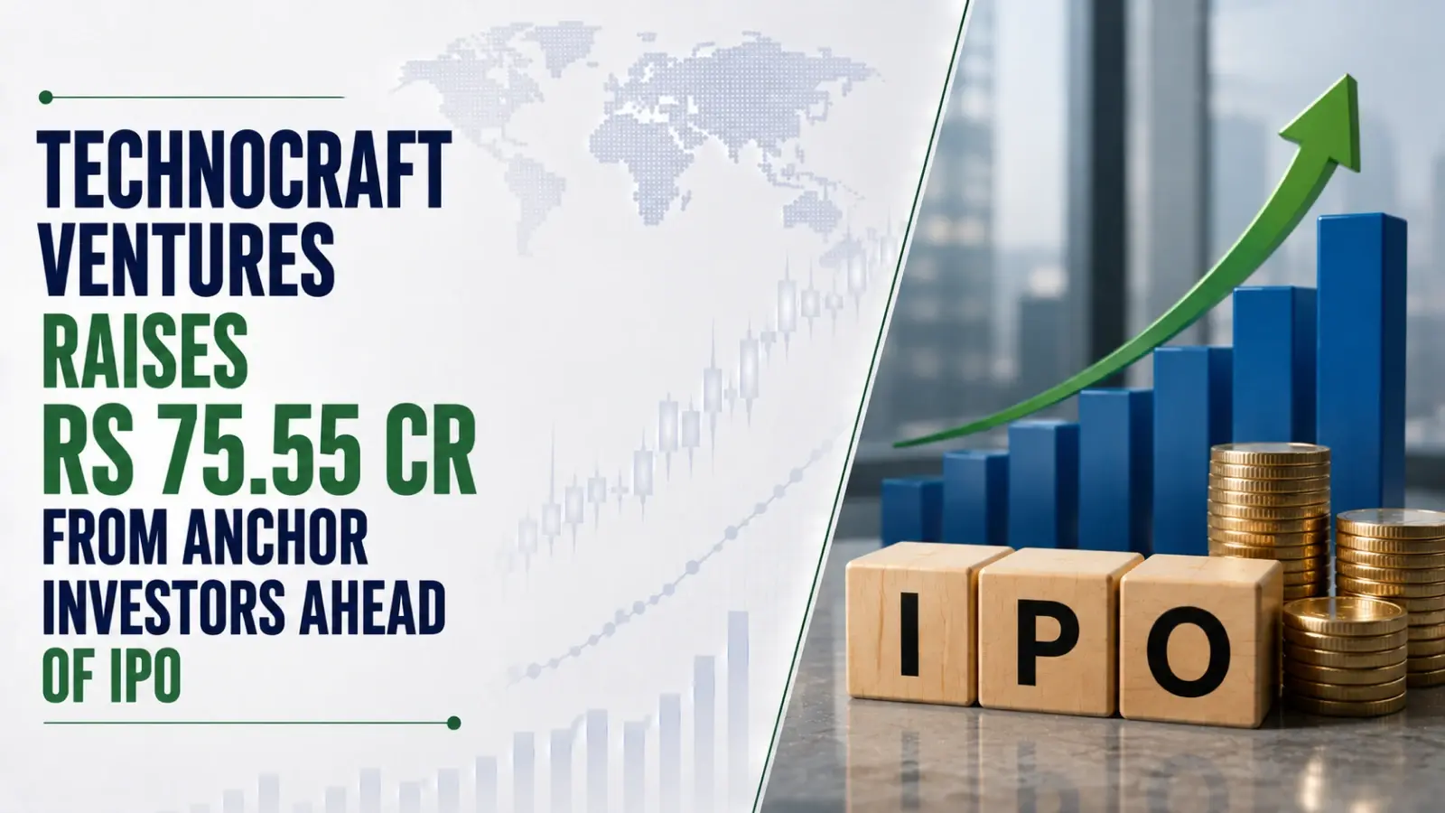 Technocraft Ventures Raises Rs 75.55 Cr From Anchor Investors Ahead of IPO