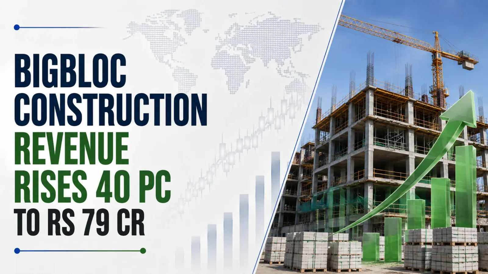 BigBloc Construction Revenue Rises 40 PC to Rs 79 Cr, Narrows Loss to Rs 71 Lakh in Q1
