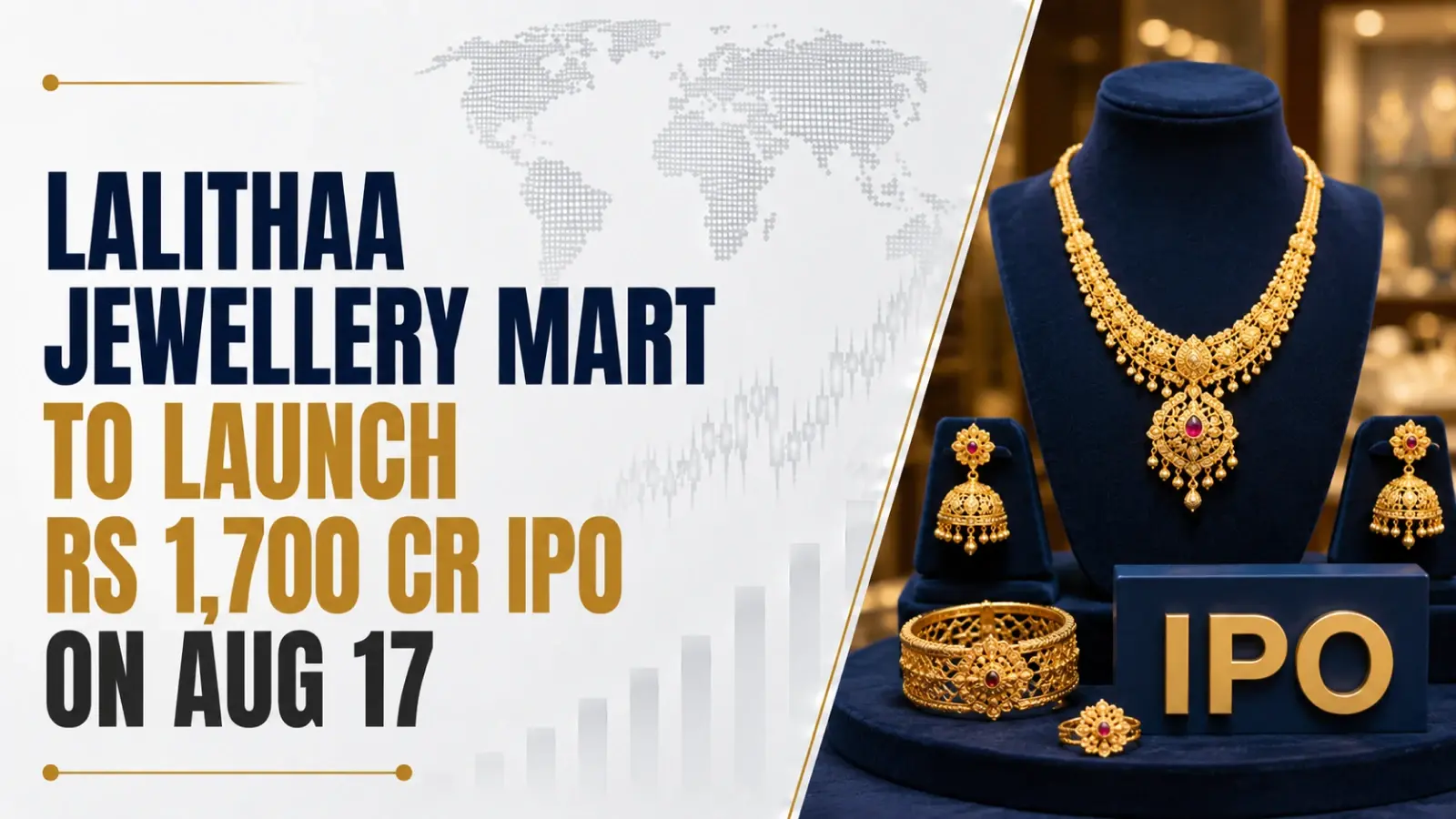 Lalithaa Jewellery Mart To Launch Rs 1,700 Cr IPO on Aug 17; Price Band Set at Rs 190–201
