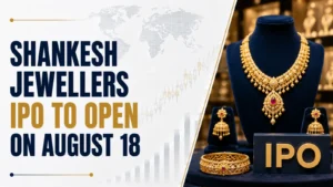 Shankesh Jewellers IPO To Open on August 18; Price Band Fixed at Rs 88–93/Share