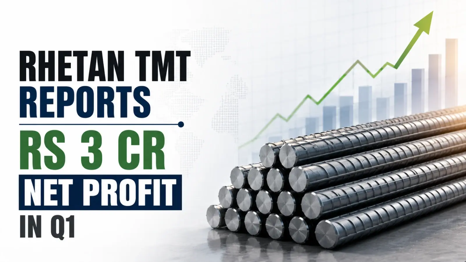 Rhetan TMT Reports Rs 3 Cr Net Profit in Q1