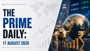 The Prime Daily: 17 August 2026