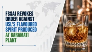 FSSAI Revokes Order Against USL’s Flavoured Spirit Produced at Baramati Plant