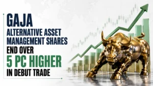 Gaja Alternative Asset Management Shares End Over 5 PC Higher in Debut Trade