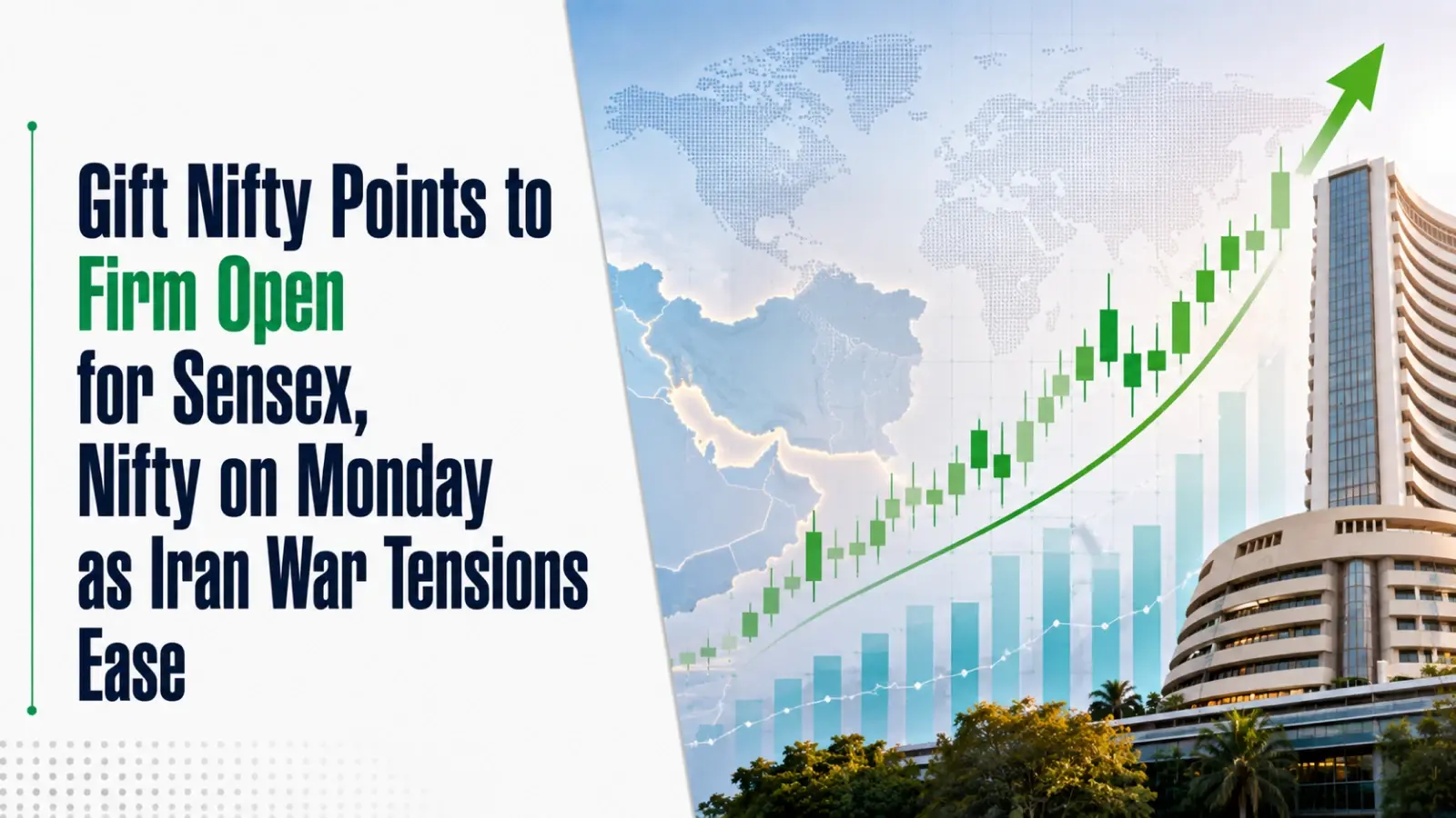 Gift Nifty Points to Firm Open for Sensex, Nifty on Monday as Iran War Tensions Ease