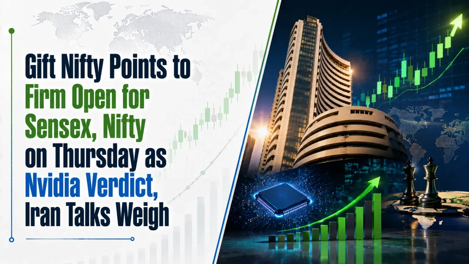 Gift Nifty Points to Firm Open for Sensex, Nifty on Thursday as Nvidia Verdict, Iran Talks Weigh
