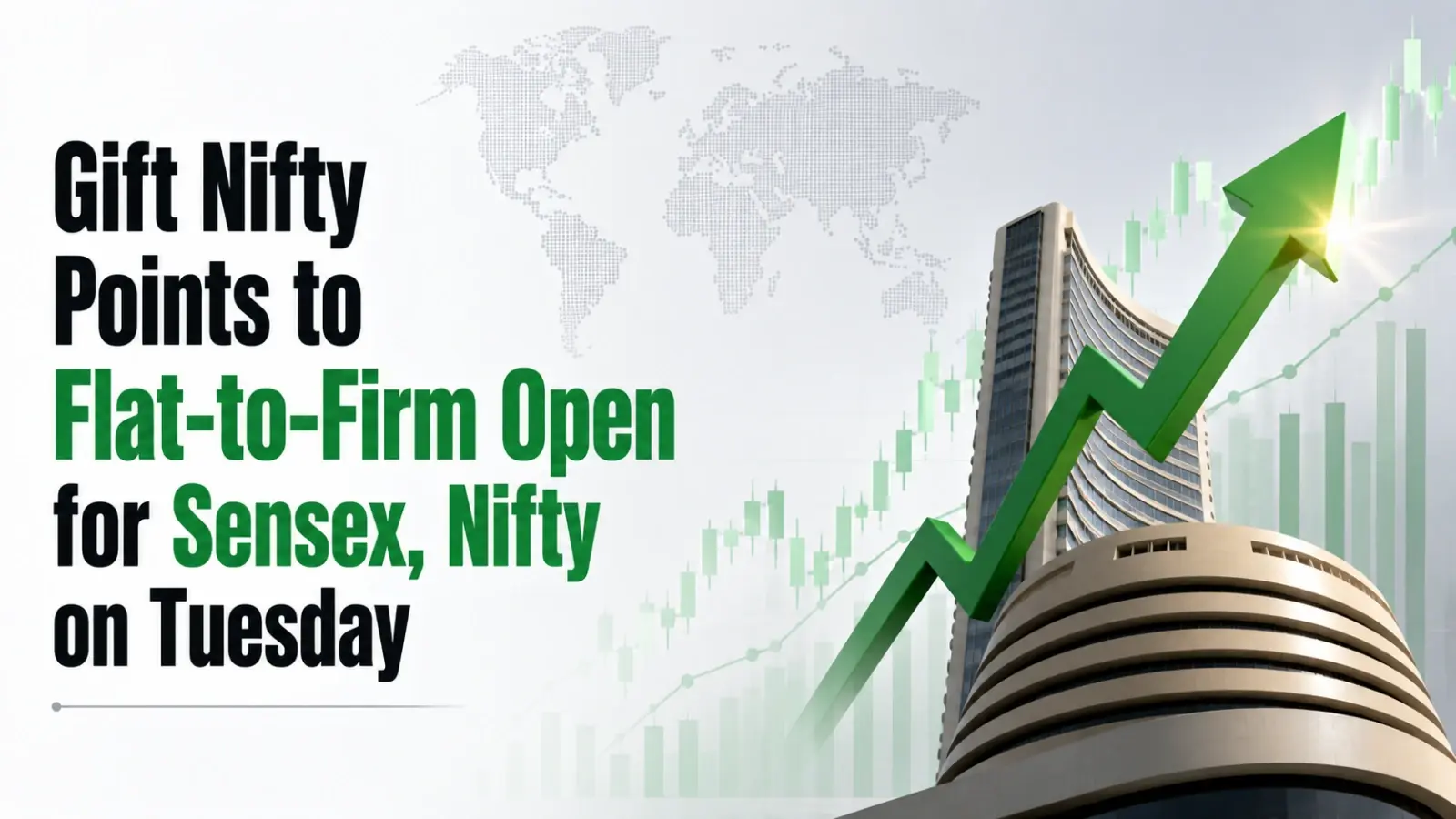 Gift Nifty Points to Flat-to-Firm Open for Sensex, Nifty on Tuesday
