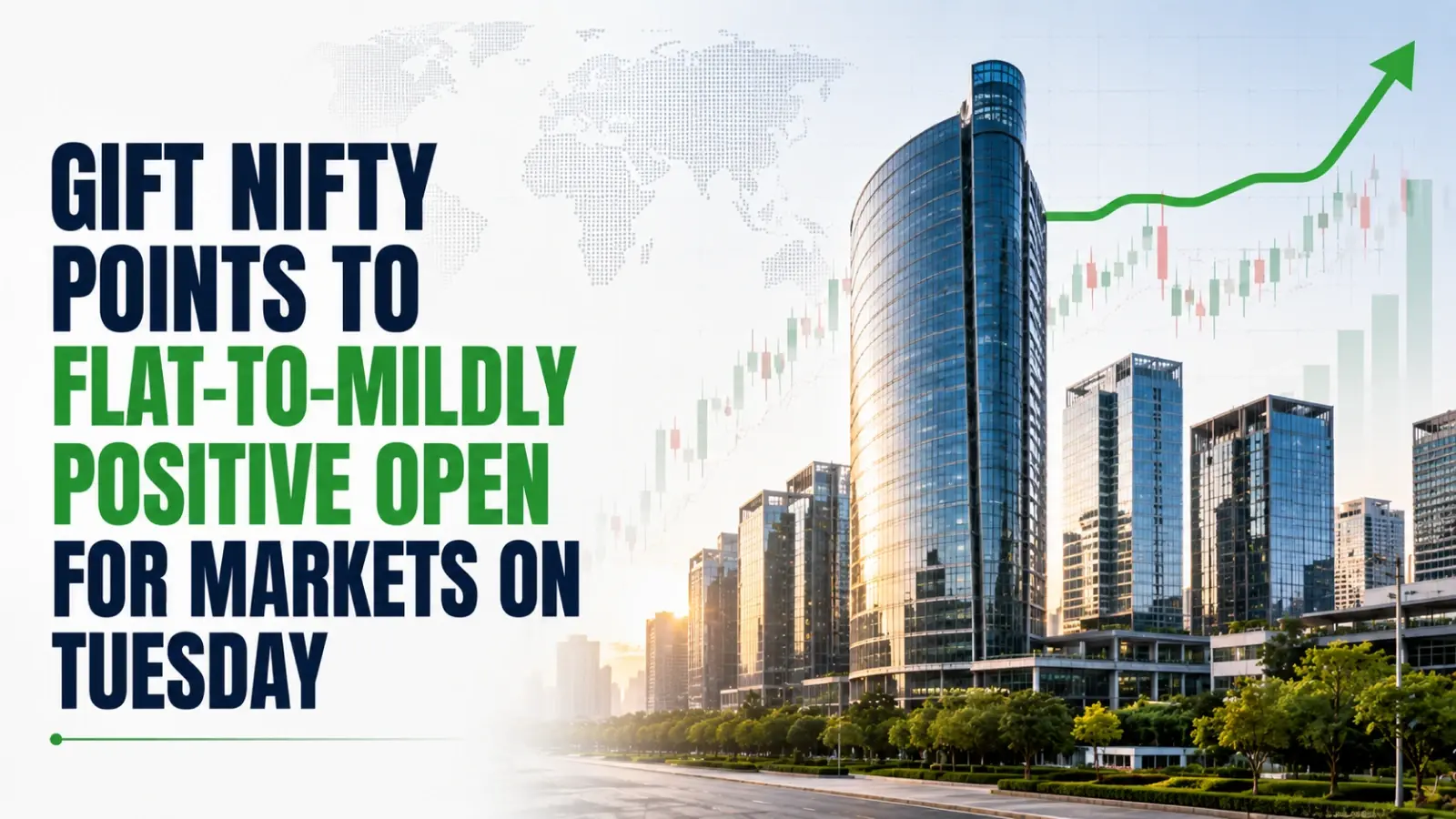 Gift Nifty Points to Flat-to-Mildly Positive Open for Markets on Tuesday