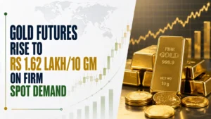 Gold Futures Rise to Rs 1.62 Lakh/10 GM on Firm Spot Demand